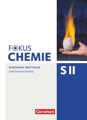 Fokus Chemie - Sekundarstufe II - Nordrhein-Westfalen - Einführungsphase Schülerbuch