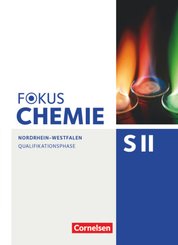 Fokus Chemie - Sekundarstufe II - Nordrhein-Westfalen - Qualifikationsphase Schülerbuch