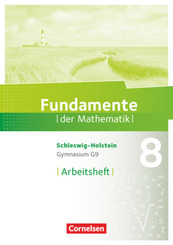 Fundamente der Mathematik - Schleswig-Holstein G9 - 8. Schuljahr Arbeitsheft mit Lösungen
