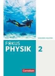 Fokus Physik - Neubearbeitung - Gymnasium Schleswig Holstein - Band 2 Schülerbuch - Bd.2