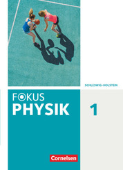 Fokus Physik - Neubearbeitung - Gymnasium Schleswig Holstein - Band 1 Schülerbuch - Bd.1