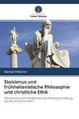 Stoizismus und frühhellenistische Philosophie und christliche Ethik