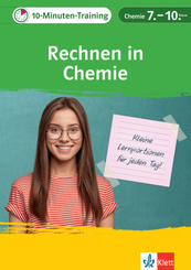 Klett 10-Minuten-Training Chemie Rechnen in Chemie 7.-10. Klasse