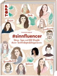 #sinnfluencer. Storys, Tipps und DIY Projekte deiner NachhaltigkeitsbloggerInnen