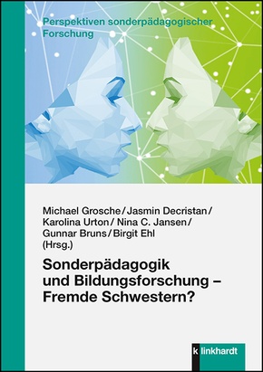 Sonderpädagogik und Bildungsforschung - Fremde Schwestern?