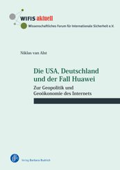 Die USA, Deutschland und der Fall Huawei