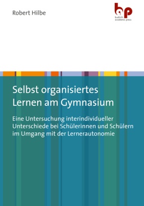 Selbst organisiertes Lernen am Gymnasium