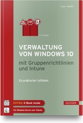 Verwaltung von Windows 10 mit Gruppenrichtlinien und Intune, m. 1 Buch, m. 1 E-Book