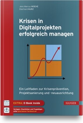 Krisen in Digitalprojekten erfolgreich managen, m. 1 Buch, m. 1 E-Book