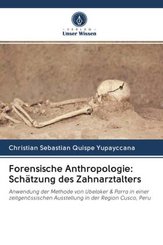 Forensische Anthropologie: Schätzung des Zahnarztalters
