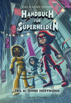 Handbuch für Superhelden - Ohne Hoffnung - Tl.6