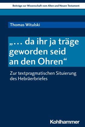 "... da ihr ja träge geworden seid an den Ohren"