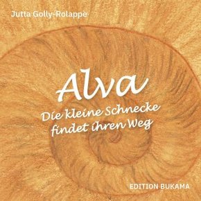 Alva - Die kleine Schnecke findet ihren Weg