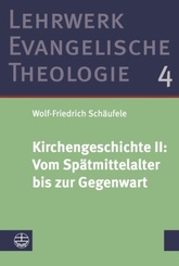 Kirchengeschichte II:  Vom Spätmittelalter bis zur Gegenwart