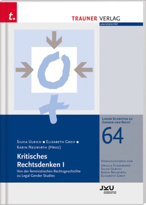 Kritisches Rechtsdenken I, Linzer Schriften zu Gender und Recht, Band 64