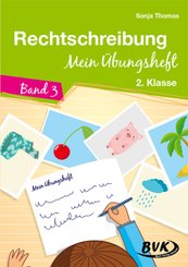 Rechtschreibung - Mein Übungsheft