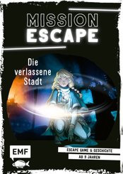 Mission Escape - Die verlassene Stadt