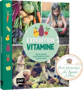 Expedition Vitamine - Mein erstes Gartenbuch fürs ganze Jahr