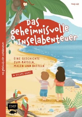 Das geheimnisvolle Inselabenteuer - Eine Geschichte zum Rätseln, Malen und Basteln