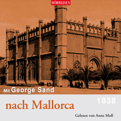 Mit George Sand nach Mallorca, 1 Audio-CD