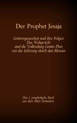 Der Prophet Jesaja, das 1. prophetische Buch aus dem Alten Testament der Bibel