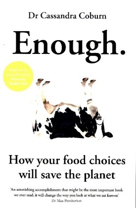 Enough - How your food choices will save the planet