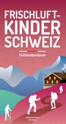 Frischluftkinder Schweiz - Bd.2
