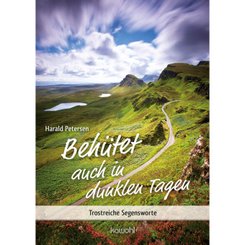 Beh&uuml;tet auch in dunklen Tagen