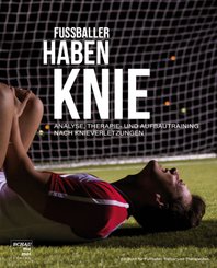 Fußballer haben Knie