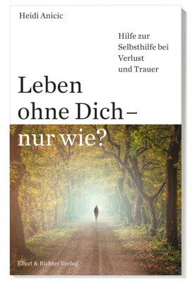 Leben ohne Dich - nur wie?