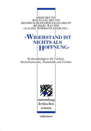 "Widerstand ist nichts als Hoffnung"
