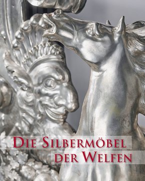 Die Silbermöbel der Welfen