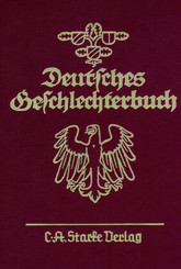 Deutsches Geschlechterbuch. Genealogisches Handbuch bürgerlicher... / Deutsches Geschlechterbuch. Genealogisches Handbuc