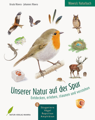 Unserer Natur auf der Spur - Bd.1