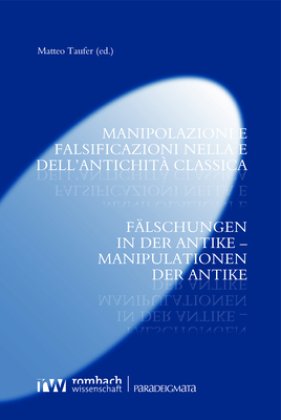 Manipolazioni e falsificazioni nella e dell'antichità classica