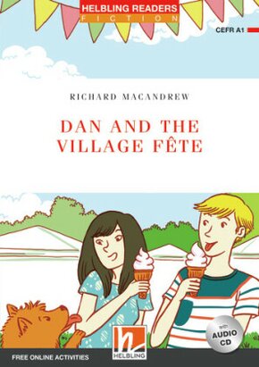 Helbling Readers Red Series, Level 1 / Dan and the Village Fete, m. 1 Audio-CD, 2 Teile