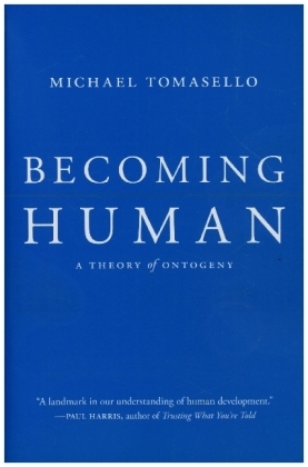 Becoming Human - A Theory of Ontogeny
