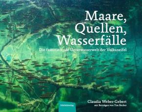 Maare, Quellen, Wasserfälle