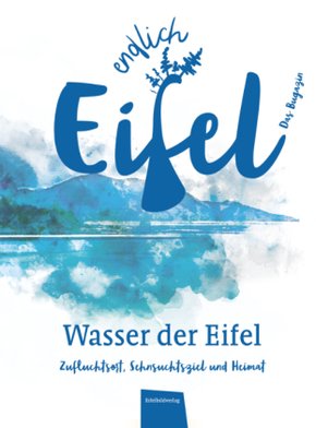 ENDLICH EIFEL - Wasser der Eifel