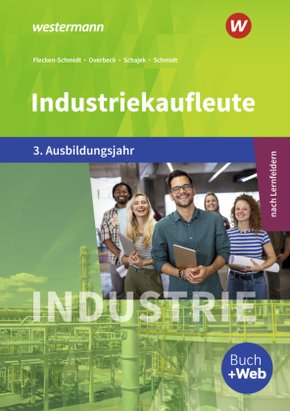 Industriekaufleute - Ausgabe nach Ausbildungsjahren und Lernfeldern