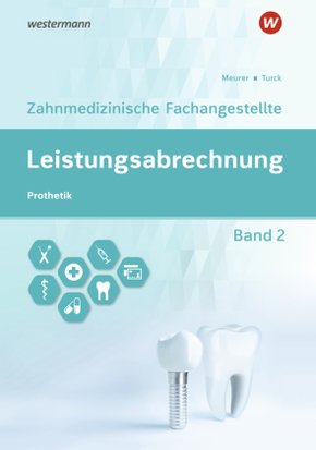 Leistungsabrechnung für die Zahnmedizinische Fachangestellte - Bd.2