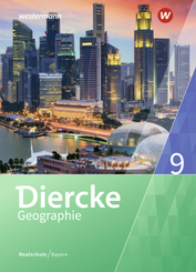 Diercke Geographie - Ausgabe 2017 für Realschulen in Bayern
