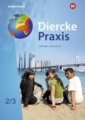Diercke Praxis SI Arbeits- und Lernbuch - Ausgabe 2019 für Gymnasien in Nordrhein-Westfalen G9 - Bd.2/3