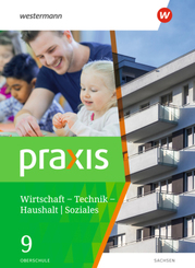 Praxis - WTH: Wirtschaft / Technik / Haushalt für die Oberschulen in Sachsen- Ausgabe 2020