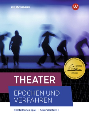 Theater - Epochen und Verfahren - Ausgabe 2021