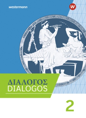 DIALOGOS - Lehrwerk für Altgriechisch am Gymnasium