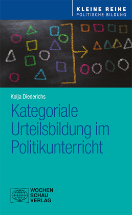 Kategoriale Urteilsbildung im Politikunterricht