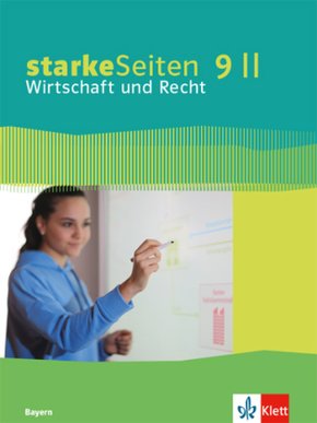 starkeSeiten Wirtschaft und Recht 9 II. Ausgabe Bayern Realschule