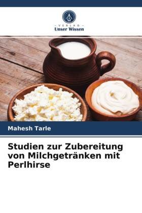 Studien zur Zubereitung von Milchgetränken mit Perlhirse