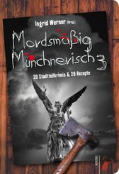 Mordsmäßig Münchnerisch - Bd.3